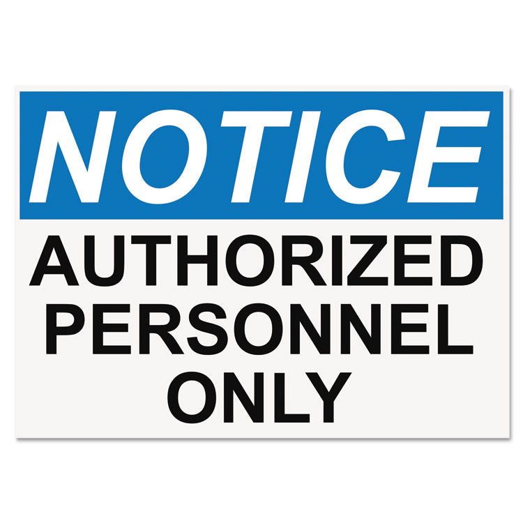 Headline Sign - OSHA Safety Signs, NOTICE AUTHORIZED PERSONNEL ONLY, White/Blue/Black, 10 x 14