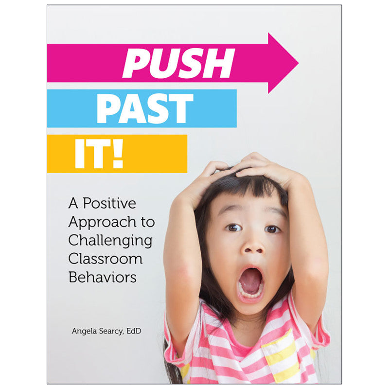 GRYPHON HOUSE - Push Past It! A Positive Approach to Challenging Classroom Behaviors