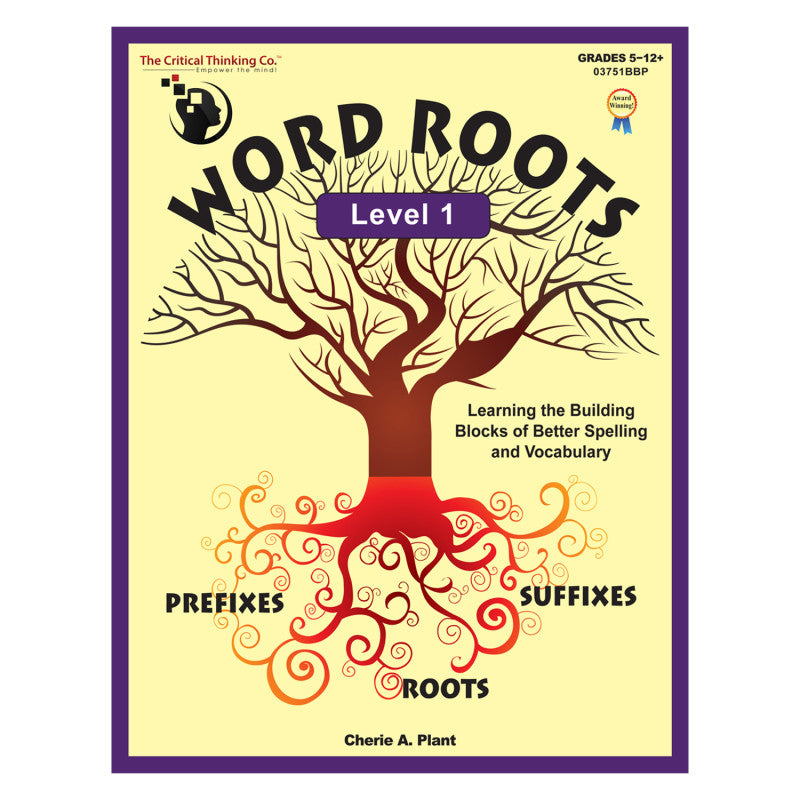 THE CRITICAL THINKING CO. - Word Roots Level 1